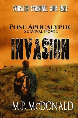 Invasion: A Post-Apocalyptic Survival Novel 1