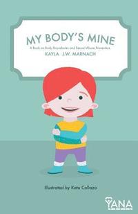 bokomslag My Body's Mine: A Book on Body Boundaries and Sexual Abuse Prevention