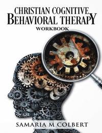 bokomslag Christian Cognitive Behavioral Therapy Workbook