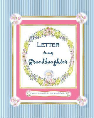 Letter to my Granddaughter: a Gift of Memories for my Grandchild 1