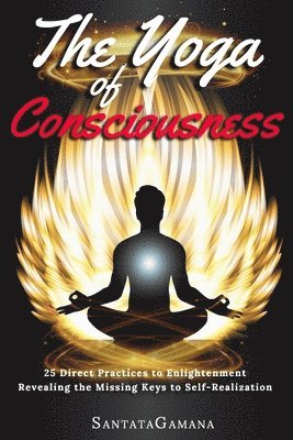 The Yoga of Consciousness 1