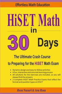 bokomslag HiSET Math in 30 Days: The Ultimate Crash Course to Preparing for the HiSET Math Test