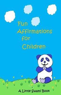bokomslag Fun Affirmations for Children: A Little Swami Book for Kids