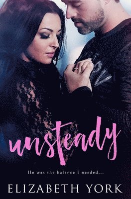 Elizabeth York - Unsteady, Häftad