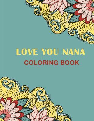 bokomslag Love You Nana: Coloring Books