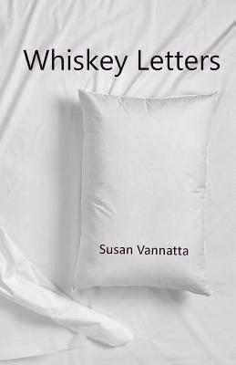 Susan Vannatta - Whiskey Letters, Häftad