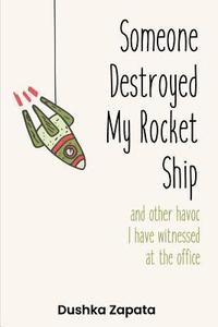 bokomslag Someone Destroyed My Rocket Ship