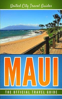 bokomslag Maui: The Official Travel Guide