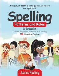 bokomslag Spelling Patterns and Rules for 5th Graders: To learn, improve & have fun with spelling