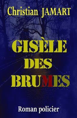 Christian Jamart - Gisèle des brumes, Häftad