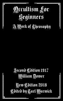 Occultism For Beginners: A Work of Theosophy 1