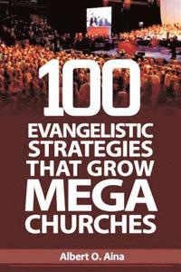 bokomslag 101 Evangelistic Strategies that Grow Mega Churches