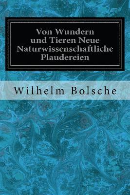 bokomslag Von Wundern und Tieren Neue Naturwissenschaftliche Plaudereien