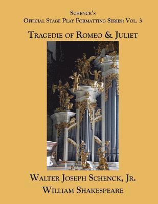 bokomslag Schenck's Official Stage Play Formatting Series: Vol. 3: Romeo and Juliet