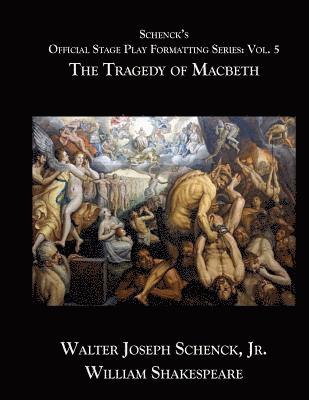 bokomslag Schenck's Official Stage Play Formatting Series: Vol. 5: The Tragedy of Macbeth