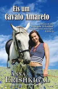 bokomslag Eis um Cavalo Amarelo (Portuguese Edition): Cancao do Rio: O Leilao - Livro 3