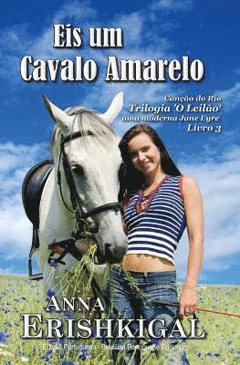 Eis um Cavalo Amarelo (Portuguese Edition): Cancao do Rio: O Leilao - Livro 3 1