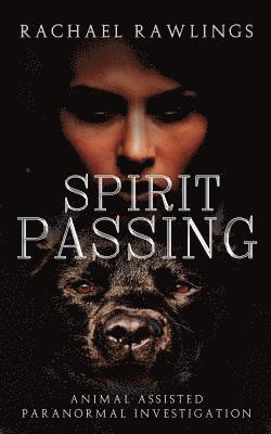 Spirit Passing print: Animal Assisted Paranormal Investigation 1