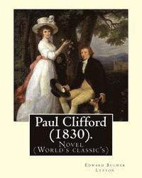 bokomslag Paul Clifford (1830). By: Edward Bulwer Lytton: Novel (World's classic's)