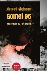 bokomslag Gomel 95 / my letters to this world (A special English version of Now the center of culture)