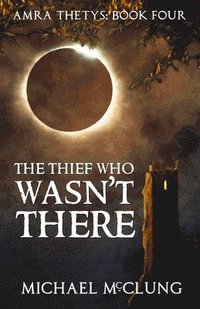 bokomslag Thief Who Wasn't There