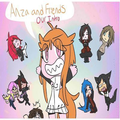 Anza and Friends: Our Intro 1