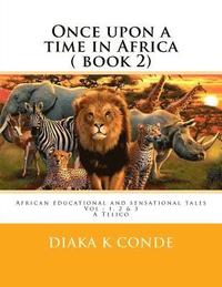 bokomslag Once upon a time in Africa: African Tales . A Telico