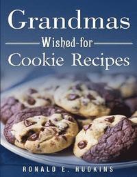 bokomslag Grandmas Wished-for Cookie Recipes
