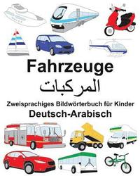 bokomslag Deutsch-Arabisch Fahrzeuge Zweisprachiges Bildwörterbuch für Kinder