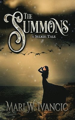 The Summons: A Selkie Tale 1