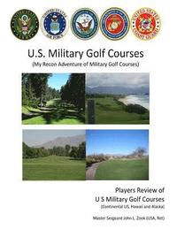 bokomslag US Military Golf Courses: My Recon Adventure of Military Golf Courses