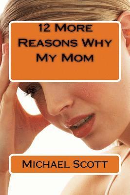 12 More Reasons Why My Mom 1