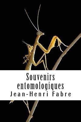 Souvenirs entomologiques: Livre I 1