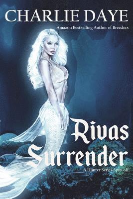 Charlie Daye - Riva's Surrender, Häftad