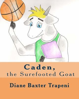 Caden, the Surefooted Goat 1