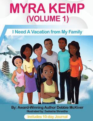 Myra Kemp (Volume 1): I Need A Vacation from My Family 1