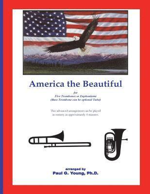 America the Beautiful: for five trombone or euphoniums 1