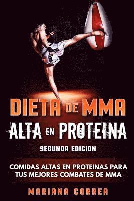 DIETA De MMA ALTA EN PROTEINA SEGUNDA EDICION: COMIDAS ALTAS EN PROTEINAS PARA TUS MEJORES COMBATES De MMA 1