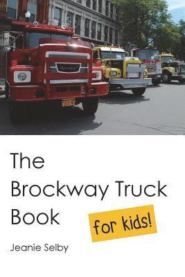 The Brockway Truck Book for Kids 1