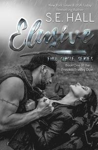 bokomslag Elusive: Princess Presley Duet Book One