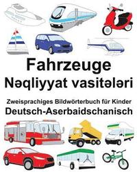 bokomslag Deutsch-Aserbaidschanisch Fahrzeuge Zweisprachiges Bildwörterbuch für Kinder