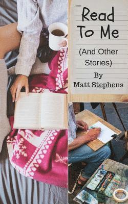 Read To Me (And Other Stories) 1