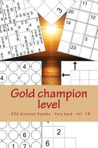 bokomslag Gold champion level - 250 distinct Sudoku - Very hard - Vol. 18