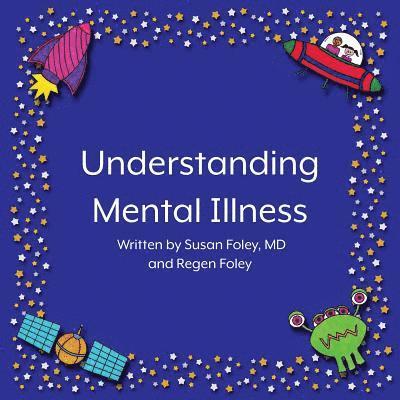 Regen Foley, Susan Foley - Understanding Mental Illness, Häftad