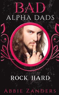 bokomslag Rock Hard: BAD Alpha Dads