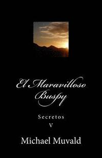 bokomslag El Maravilloso Buspy: Secretos