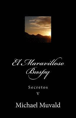 bokomslag El Maravilloso Buspy: Secretos