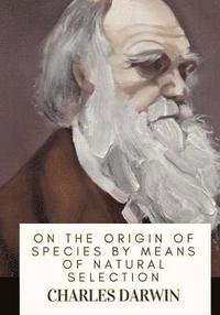 bokomslag On the Origin of Species By Means of Natural Selection