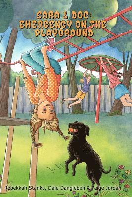 Dale Dangleben, Paige Jordan - Sara and Doc: Emergency on the Playground, Häftad