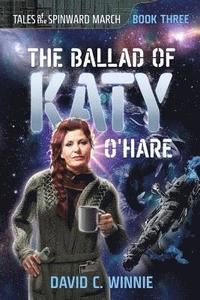 bokomslag The Ballad of Katy O'Hare: Tales of the Spinward March Book 3